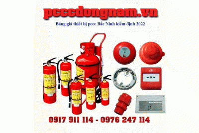 Bảng giá thiết bị pccc Bắc Ninh kiểm định 2022