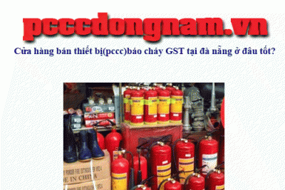 Cửa hàng bán thiết bị báo cháy GST tại đà nẵng ở đâu tốt?