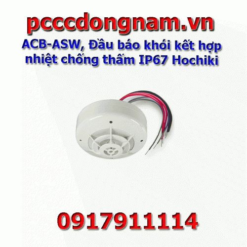 ACB-ASW, Đầu báo khói kết hợp nhiệt chống thấm IP67 Hochiki