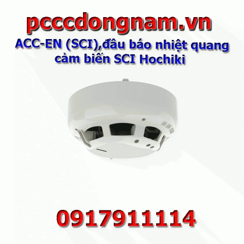 ACC-EN SCI đầu báo nhiệt quang cảm biến SCI Hochiki