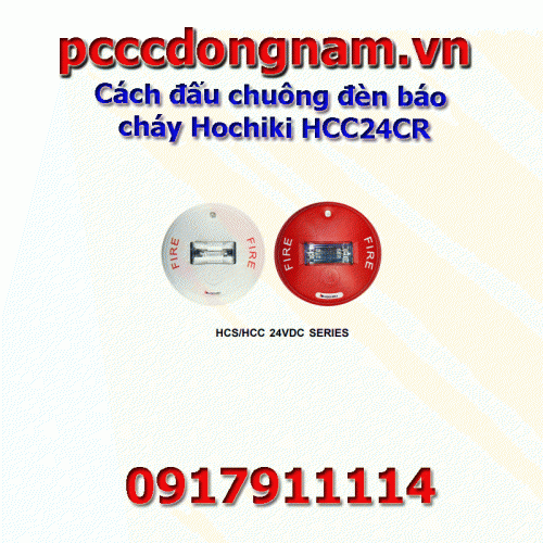 Báo giá còi đèn chuông báo cháy Hochiki HCC24CW