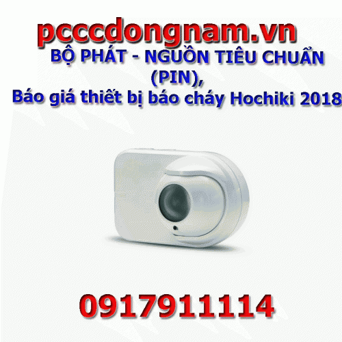 BỘ PHÁT - NGUỒN TIÊU CHUẨN (PIN), Báo giá thiết bị báo cháy Hochiki 2018