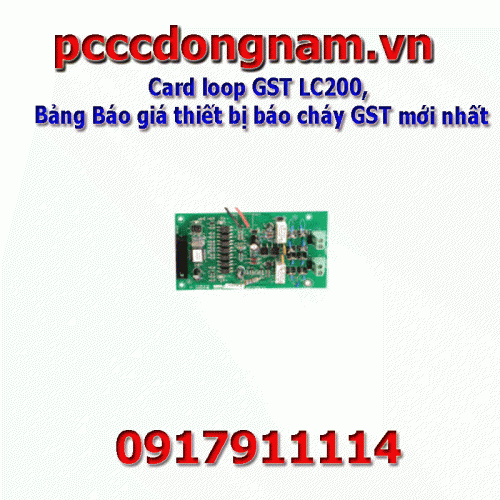 Card loop GST LC200, Bảng Báo giá thiết bị báo cháy GST mới nhất