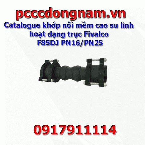 Catalogue khớp nối mềm cao su linh hoạt dạng trục Fivalco F85DJ PN16 PN25