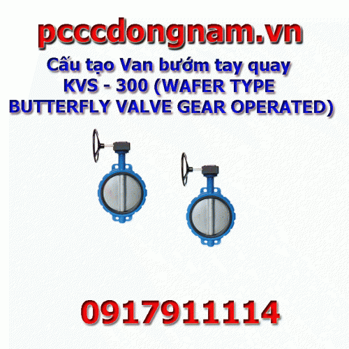 Structure KVS - 300, WAFER TYPE BUTTERFLY VALVE GEAR OPERATED 