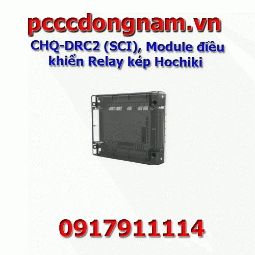 CHQ-DRC2 (SCI), Module điều khiển Relay kép Hochiki