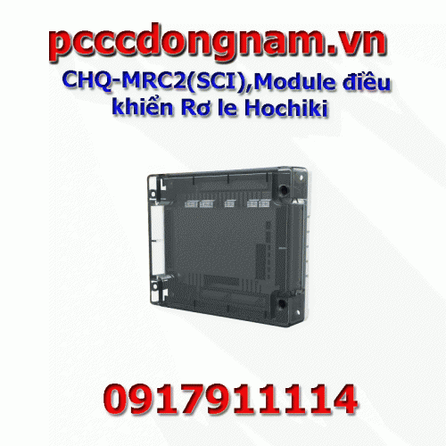 CHQ-MRC2(SCI),Module điều khiển Rơ le Hochiki