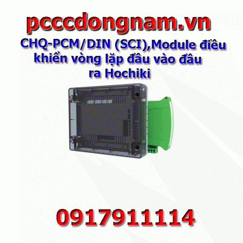 CHQ-PCM/DIN (SCI),Module điều khiển vòng lặp đầu vào đầu ra Hochiki