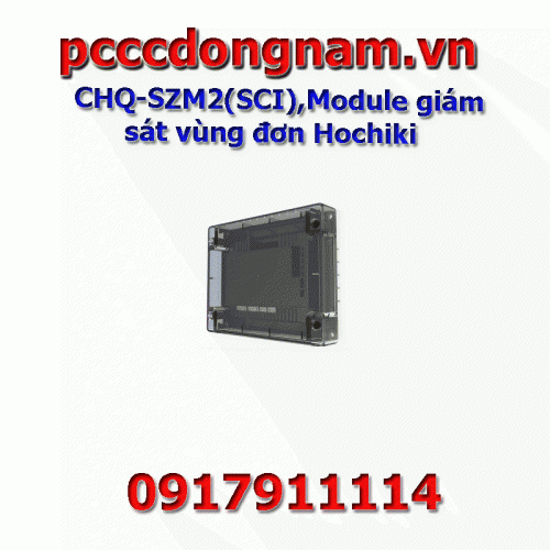 CHQ-SZM2(SCI),Hochiki đơn Single Area Monitoring Module
