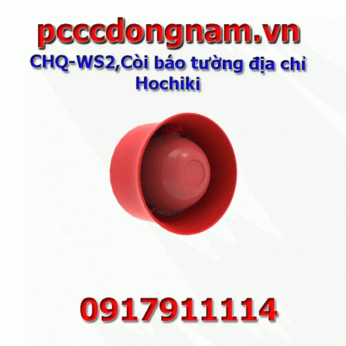 CHQ-WS2 và CHQ-WS2 (WHT),Còi báo tường địa chỉ Hochiki