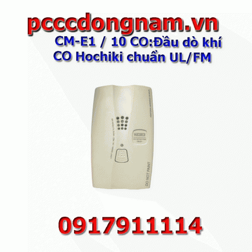CM-E1 10 CO,Đầu dò khí CO Hochiki chuẩn UL FM