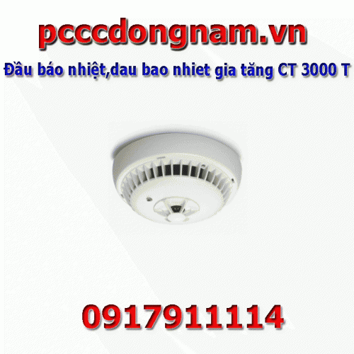 Đầu báo nhiệt,dau bao nhiet gia tăng CT 3000 T