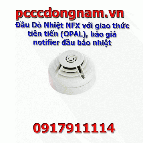 Đầu Dò Nhiệt NFX với giao thức tiên tiến OPAL, báo giá notifier đầu báo nhiệt