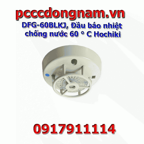 DFG-60BLKJ Đầu báo nhiệt chống nước 60 độ C Hochiki