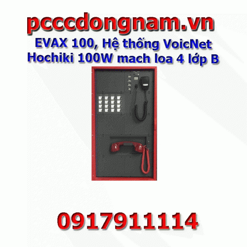 EVAX 100, Hệ thống VoicNet Hochiki 100W mạch loa 4 lớp B