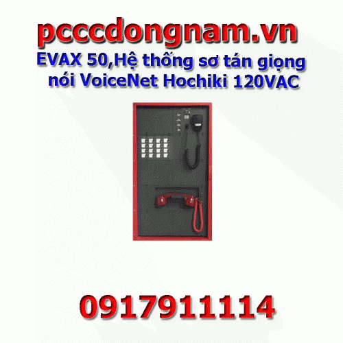 EVAX 50,Hệ thống sơ tán giọng nói VoiceNet Hochiki 120VAC