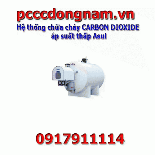 Hệ thống chữa cháy CARBON DIOXIDE áp suất thấp Asul