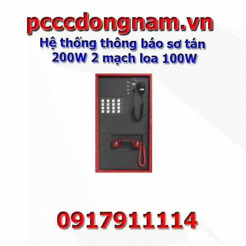 Hệ thống thông báo sơ tán 200W 2 mạch loa 100W