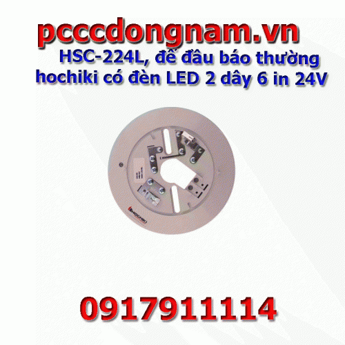 HSC-224L, đế đầu báo thường hochiki có đèn LED 2 dây 6 in 24V