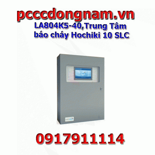 LA804K5-40,Trung Tâm báo cháy Hochiki 10 SLC