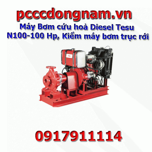 Máy Bơm cứu hoả Diesel Tesu N100-100 Hp