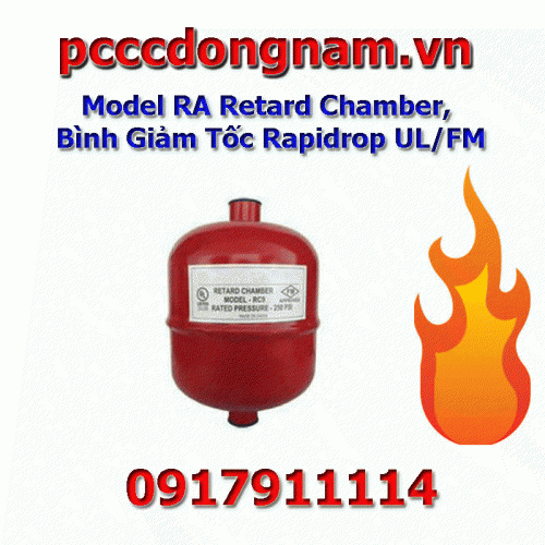 Model RA Retard Chamber, Bình Giảm Tốc Rapidrop UL/FM