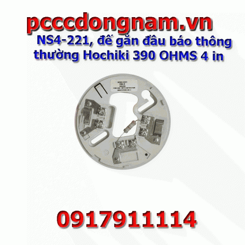 NS4-221, đế gắn đầu báo thông thường Hochiki 390 OHMS 4 in