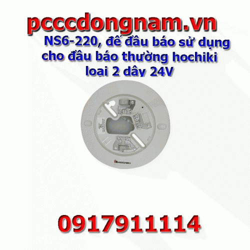 NS6-220, đế đầu báo sử dụng cho đầu báo thường hochiki loại 2 dây 24V