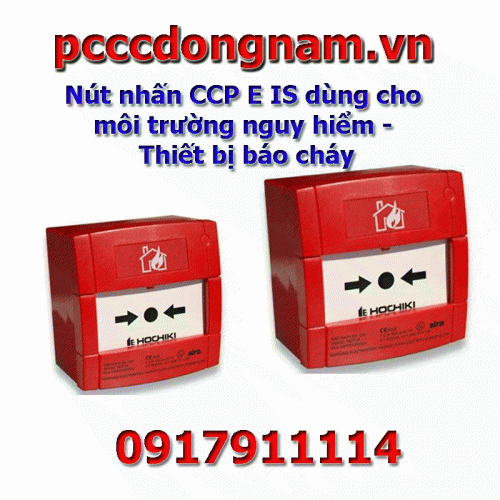 Nút nhấn CCP E IS dùng cho môi trường nguy hiểm,Thiết bị báo cháy