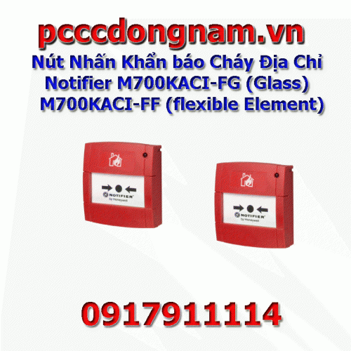 Nút Nhấn Khẩn báo Cháy Địa Chỉ Notifier M700KACI-FG Glass  M700KACI-FF flexible Element