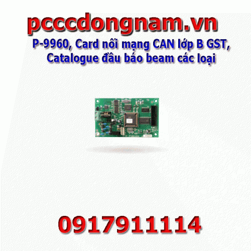 P-9960, Card nối mạng CAN lớp B GST,Catalogue đầu báo beam các loại