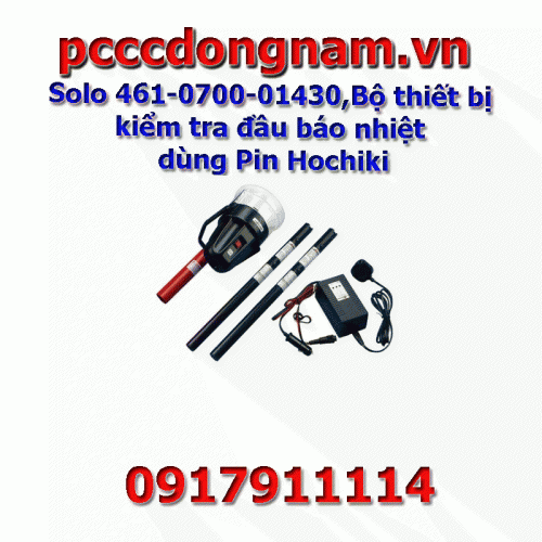 Solo 461-0700-01430,Bộ thiết bị kiểm tra đầu báo nhiệt dùng Pin Hochiki