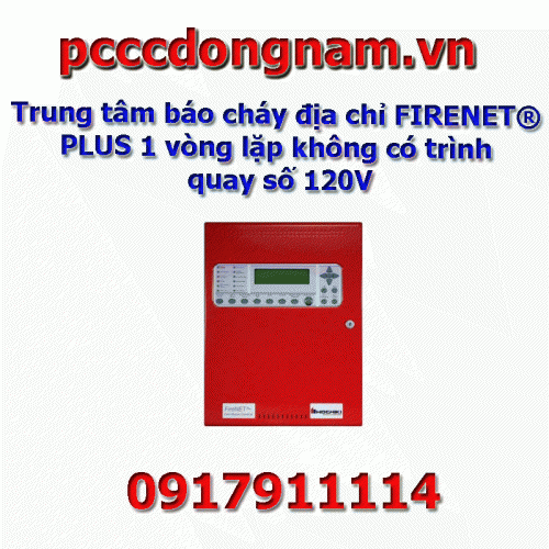 Trung tâm báo cháy địa chỉ FIRENET® PLUS 1 vòng lặp không có trình quay số 120V