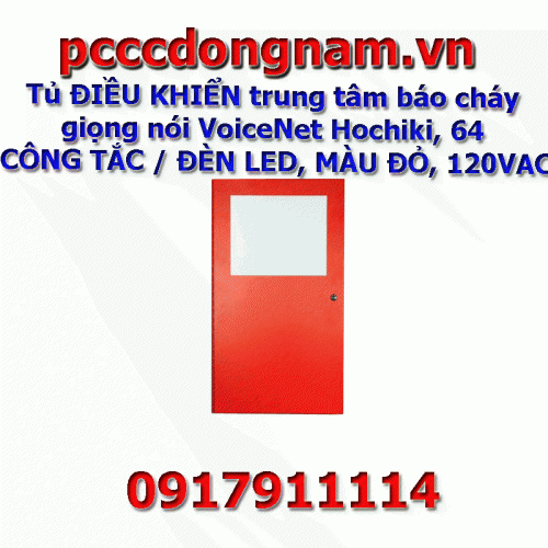Tủ ĐIỀU KHIỂN báo cháy giọng nói VoiceNet Hochiki 64 CÔNG TẮC ĐÈN LED