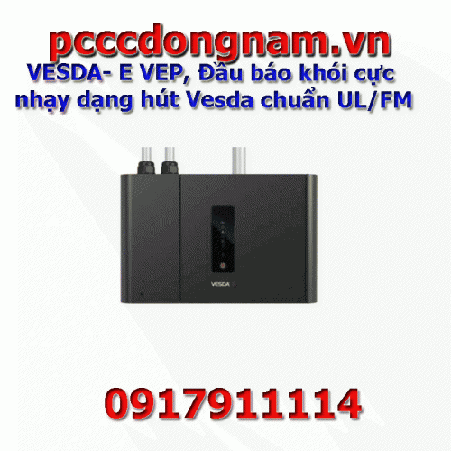 VESDA- E VEP, Đầu báo khói cực nhạy dạng hút Vesda chuẩn UL FM