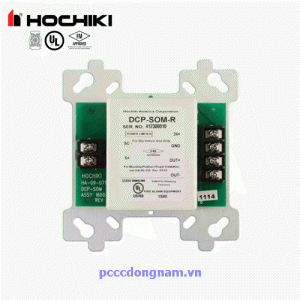 DCP-SOM-R Module điều khiển ngõ ra điện áp hochiki Mỹ