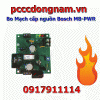Bo Mạch cấp nguồn Bosch MB-PWR