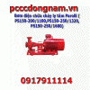 Bơm điện chữa cháy ly tâm Parolli PS150-200 1100,PS150-250 1320,PS150-250 1600