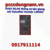 EVAX 50,Hệ thống sơ tán giọng nói VoiceNet Hochiki 120VAC