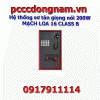 Hệ thống sơ tán giọng nói 200W MẠCH LOA 16 CLASS B