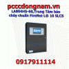 LA804H5-60,Trung Tâm báo cháy chuẩn FireNet L@ 10 SLCS