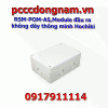 RSM-POM-AS,Module đầu ra không dây thông minh Hochiki