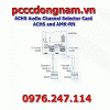ACHS Audio Channel Selector Card ACHS and AMK-RN