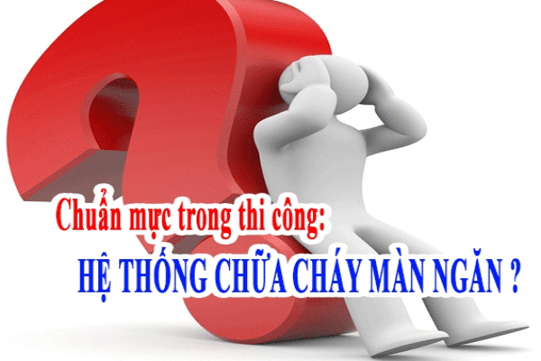 BẠN HỎI - TÔI ĐÁP, HỆ THỐNG CHỮA CHÁY DRENCHER