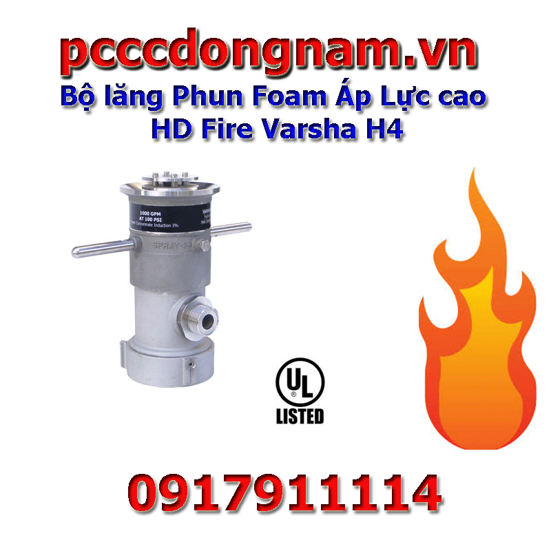 Bộ lăng Phun Foam Áp Lực cao HD Fire Varsha H4-Bảng Giá Lăng Phun Chữa Cháy