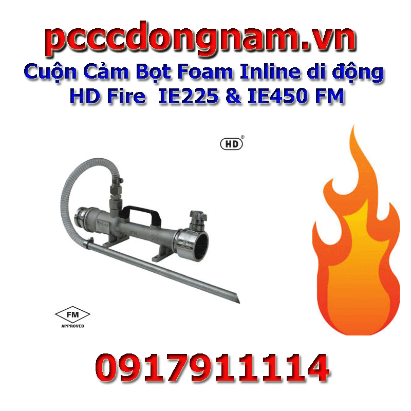 Cuộn Cảm Bọt Foam Inline di động HD Fire  IE225 & IE450 FM-Thiết Bị PCCC