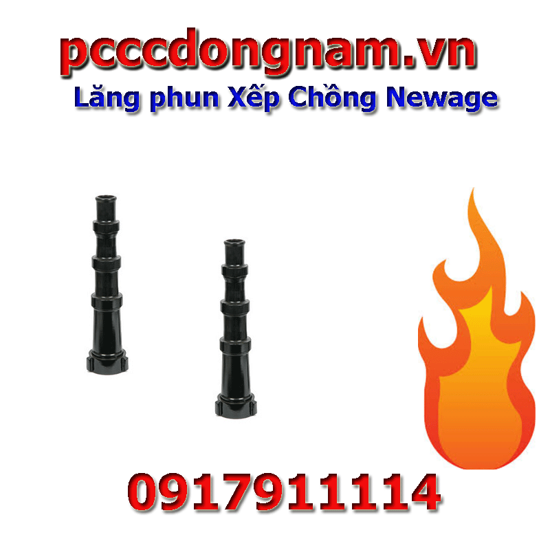Lăng phun Xếp Chồng Newage, Báo giá thiết bị pccc 2019
