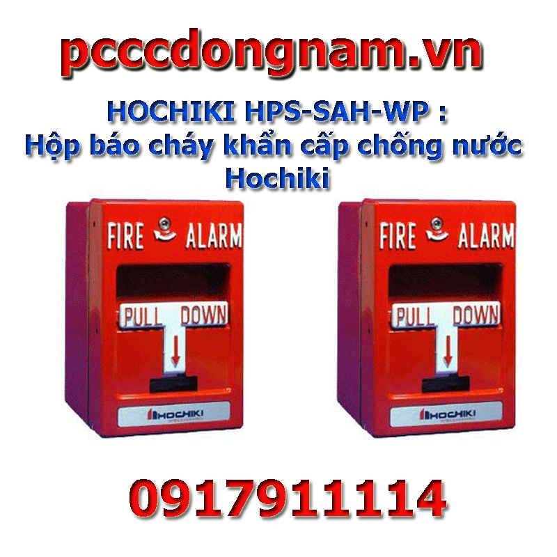 HOCHIKI HPS-SAH-WP ,Hộp báo cháy khẩn cấp chống nước Hochiki